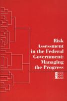 Risk Assessment in the Federal Government: Managing the Process 0309033497 Book Cover