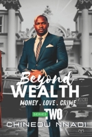 BEYOND WEALTH: SERIES TWO- MONEY . LOVE . CRIME B0F2SBS89K Book Cover