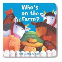 Whos on the Farm (Lift the Flap and Learn) 1581175086 Book Cover