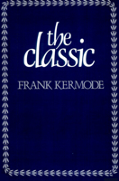 The Classic: Literary Images of Permanence and Change 0674133986 Book Cover