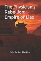The Physician's Rebellion: Empire of Lies B0DS9295WV Book Cover