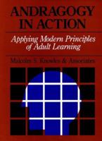 Andragogy in Action: Applying Modern Principles of Adult Learning (The Jossey-Bass Higher Education Series) 0875896219 Book Cover