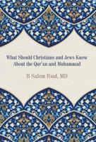 What Should Christians and Jews Know about the Qur'an and Muhammad 1643981072 Book Cover