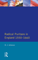 Radical Puritans in England, 1550-1660 (Seminar Studies in History) 058235515X Book Cover