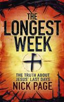 The Longest Week: What Really Happened During Jesus' Final Days B0092G8HK8 Book Cover