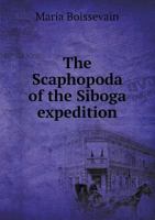 The Scaphopoda of the Siboga Expedition 5518769822 Book Cover