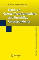 Notes on Coxeter Transformations and the McKay Correspondence 3642096042 Book Cover