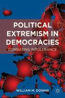 Political Extremism in Democracies: Combating Intolerance 0230340792 Book Cover