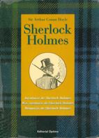 Aventuras de Sherlock Holmes / Más aventuras de Sherlock Holmes / Memorias de Sherlock Holmes 8489693803 Book Cover