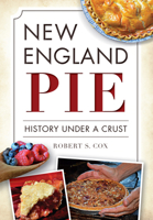 New England Pie: History Under a Crust 1626197725 Book Cover