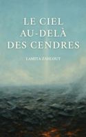 Le Ciel Au-Delà Des Cendres B0G4H66543 Book Cover