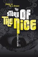 The Story of the Nice: Hang on to a Dream 1905792611 Book Cover