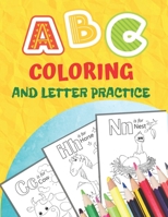 ABC Coloring And Letter Practice: A Is For Animals Preschool Coloring Book, My First Learn To Write Workbook, Alphabet Tracing Book For Preschoolers B08D4Y297W Book Cover