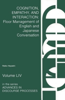 Cognition, Empathy & Interaction: Floor Management of English and Japanese Conversation 1567502202 Book Cover