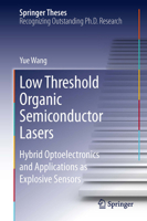 Low Threshold Organic Semiconductor Lasers: Hybrid Optoelectronics and Applications as Explosive Sensors 3319012665 Book Cover