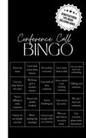 Conference Call Bingo: 6x9 Lined Journal with Office Bingo, Demotivational Humor and Productivity Hacks to Look Busy - Funny Work Gag Gift for Coworkers, Employees, and Boss 1959641484 Book Cover