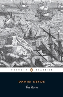 The Storm: or, a Collection of the Most Remarkable Casualties and Disasters Which Happen'd in the Late Dreadful Tempest, Both by Sea and Land 178737419X Book Cover