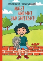 Angst und Mut sind supergut! (German Edition) 3769316770 Book Cover