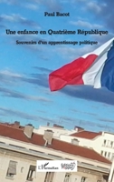 Une enfance en Quatrième République: Souvenirs d'un apprentissage politique (Éditions Pepper) (French Edition) 2343102937 Book Cover