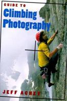 Guide to Climbing Photography 0811727289 Book Cover