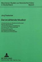 Der Erzaehlende Musiker: Untersuchung Von Musikererzaehlungen Des 19. Jahrhunderts Und Ihrer Bezuege Zur Entstehung Der Deutschen Nationalmusik 3631403747 Book Cover