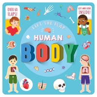 Lift The Flap: Human Body: with Over 60 Flaps! 1837952043 Book Cover