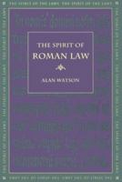 The Spirit of Roman Law (Spirit of the Laws) 0820330612 Book Cover