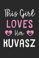 This Girl Loves Her Kuvasz: Lined Journal, 120 Pages, 6 x 9, Funny Kuvasz Gift Idea, Black Matte Finish (This Girl Loves Her Kuvasz Journal) 1673545599 Book Cover