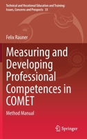 Measuring and Developing Professional Competences in COMET: Method Manual 981160956X Book Cover