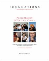 Foundations - Understanding Prayer Ministry: Prayer Ministry in the Local Church 0615347444 Book Cover