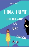 Lina Luft dreht auf, ab und durch 3756873803 Book Cover