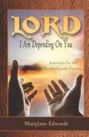 Lord, I Am Depending on You 1540775801 Book Cover