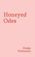Honeyed Odes 1081556196 Book Cover