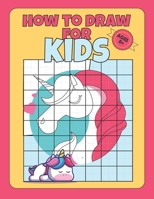 How To Draw for kids ages 6+: draw unicorns with simple shapes, draw for kids 9-12 for boys ,teach kids to draw book B08YDLNKCD Book Cover