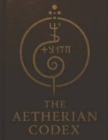 The Aetherian Codex: Sacred Edition (Quantum Entanglement: Light Evolution Saga) B0H7MFBKGM Book Cover