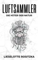 Luftsammler: Die Hüter der Natur 375288844X Book Cover