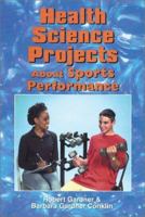 Health Science Projects About Sports Performance (Science Projects) 076601441X Book Cover