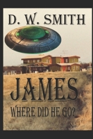 James: Where Did He Go? B0892658CH Book Cover