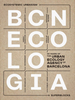 BCNecologia: 20 Years of the Urban Ecology Agency of Barcelona 6079489872 Book Cover