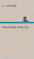 Three Months of My Life 9357935576 Book Cover