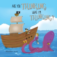 Are You Thinking What I'm Thinking? 1525549146 Book Cover