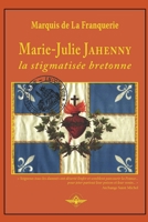 Marie-Julie Jahenny la stigmatisée bretonne (French Edition) 1648582249 Book Cover