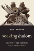 Seeking Shalom: The Journey to Right Relationship between Catholics and Jews 0802872093 Book Cover