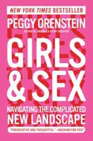 Girls & Sex: Navigating the Complicated New Landscape 0062209744 Book Cover