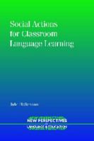 Social Actions for Classroom Language Learning 1847690254 Book Cover
