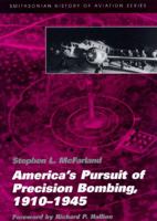 America's Pursuit of Precision Bombing, 1910-1945 (Smithsonian History of Aviation Series) 1560984074 Book Cover