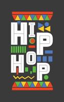 Hip Hop: HIP HOP vintage 80s - 90s culture graphic Notebook - Funny And Cool Old School Dance Music Doodle Diary Book Gift Idea For Dabbing Fans And Lovers Who Love Rap And Dab Dancing And Musical Par 1078204462 Book Cover