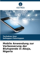 Mobile Anwendung zur Verbesserung der Blutspende in Abuja, Nigeria (German Edition) 6208572916 Book Cover