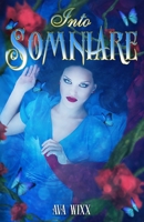 Into Somniare 1955950369 Book Cover