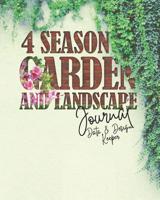 4 Season Garden and Landscape Journal - Data and Design Keeper 1092381929 Book Cover